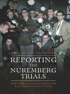 cover image of Reporting the Nuremberg Trials